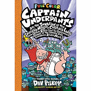 Captain Underpants and the Invasion of the Incredibly Naughty Cafeteria Ladies from Outer Space: Color Edition (Captain Underpa