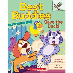 Save the Duck!: An Acorn Book (Best Buddies #2)