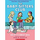 Kristy's Great Idea: A Graphic Novel (The Baby-sitters Club #1)