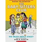 The Truth About Stacey: A Graphic Novel (The Baby-Sitters Club #2)