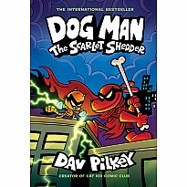 Dog Man: The Scarlet Shedder: A Graphic Novel (Dog Man #12): From the Creator of Captain Underpants