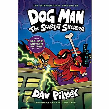 The Scarlet Shedder (Dog Man #12)