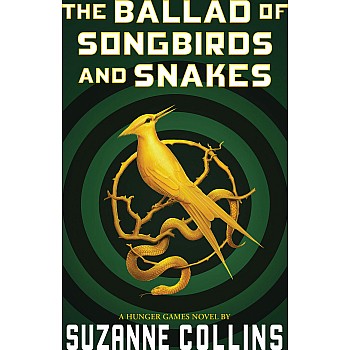 The Ballad of Songbirds and Snakes (A Hunger Games Novel)