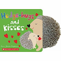 Hedge-Hugs and Kisses