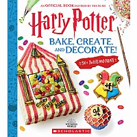 Harry Potter: Bake, Create, and Decorate (30+ Sweets and Treats Inspired by the Films)