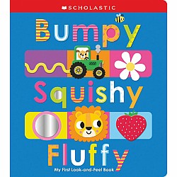 Bumpy Squishy Fluffy: Scholastic Early Learners