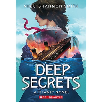 Deep Secrets (A Titanic Novel)