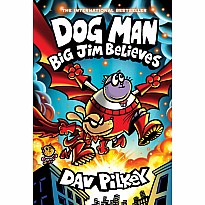 Dog Man: Big Jim Believes: A Graphic Novel (Dog Man #14): From the Creator of Captain Underpants