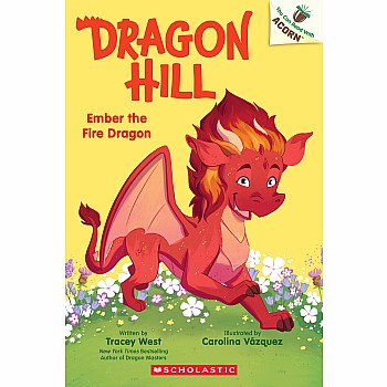 Ember the Fire Dragon: An Acorn Book (Dragon Hill #1)