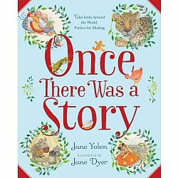 Once There Was a Story: Tales from Around the World