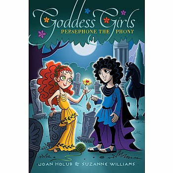 Persephone the Phony (The Goddess Girls #2)