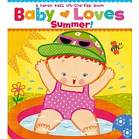 Baby Loves Summer!: A Karen Katz Lift-the-Flap Book