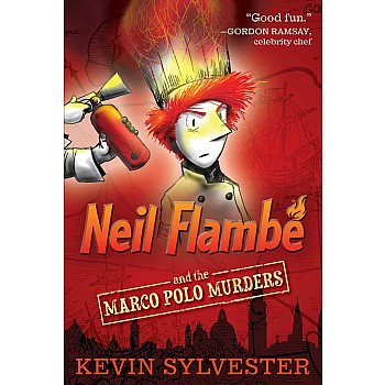 Neil Flambé and the Marco Polo Murders (The Neil Flambé Capers #1)
