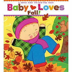 Baby Loves Fall!: A Karen Katz Lift-the-Flap Book