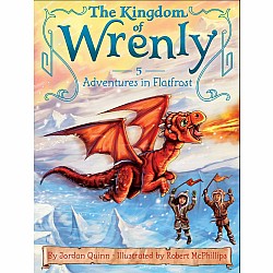 Adventures in Flatfrost (The Kingdom of Wrenly #5)