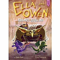 Grumpy Goblins (Ella and Owen 9)