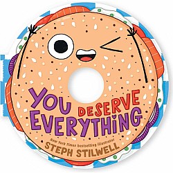 You Deserve Everything (A Shaped Novelty Board Book for Toddlers)