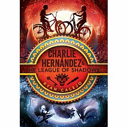 Charlie Hernández and the League of Shadows (Charlie Hernandez #1)