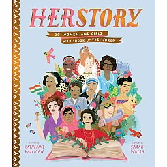 Herstory: 50 Women and Girls Who Shook Up the World