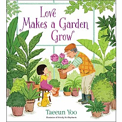 Love Makes a Garden Grow