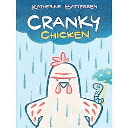 Cranky Chicken: A Cranky Chicken Book 1