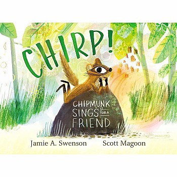 Chirp!: Chipmunk Sings for a Friend