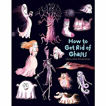 How to Get Rid of Ghosts 