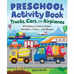 Preschool Activity Book Trucks, Cars, and Airplanes: 80 Games to Learn Letters, Numbers, Colors, and Shapes