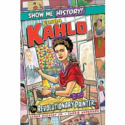 Frida Kahlo: The Revolutionary Painter!