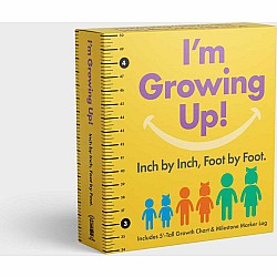 I'm Growing Up: Foot by Foot, Inch by Inch: A Wall-Hanging Guided Journal to Chart and Record Your Kids' Growth!