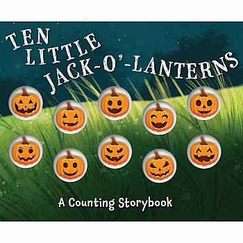Ten Little Jack O Lanterns: A Magical Counting Storybook