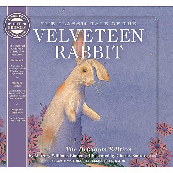 The Velveteen Rabbit Heirloom Edition: The Classic Edition Hardcover with Audio CD Narrated by Jeff Bridges