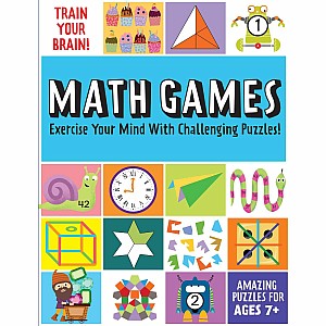 Train Your Brain: Math Games: (Brain Teasers for Kids, Math Skills, Activity Books for Kids Ages 7+)