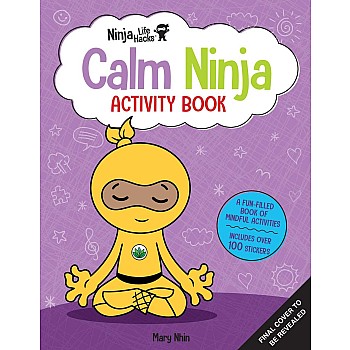 Ninja Life Hacks: Calm Ninja Activity Book