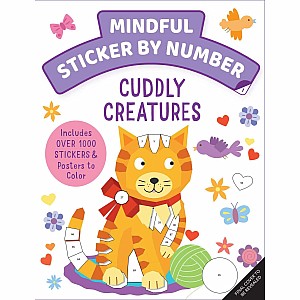 Mindful Sticker By Number: Cuddly Creatures: (Sticker Books for Kids, Activity Books for Kids, Mindful Books for Kids, Animal B