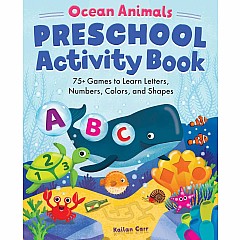 Ocean Animals Preschool Activity Book: 75 Games to Learn Letters, Numbers, Colors, and Shapes