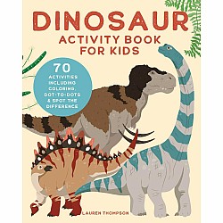 Dinosaur Activity Book for Kids: 70 Activities Including Coloring, Dot-to-Dots & Spot the Difference