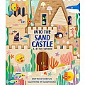 Into the Sand Castle: A Lift-the-Flap Book