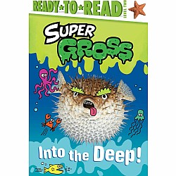 Into the Deep!: Ready-to-Read Level 2
