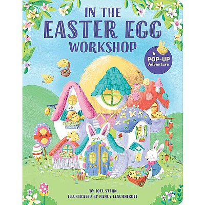 In the Easter Egg Workshop: A Pop-Up Adventure