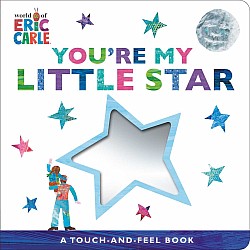 You're My Little Star: A Touch-and-Feel Book