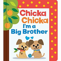 Chicka Chicka I'm a Big Brother