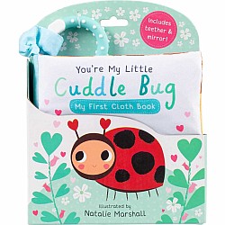 You're My Little Cuddle Bug: My First Cloth Book