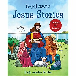 5-Minute Jesus Stories: Includes 40 Stories!