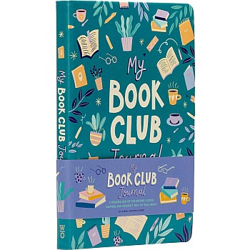 My Book Club Journal: A Reading Log of the Books I Loved, Loathed, and Couldn't Wait to Talk About