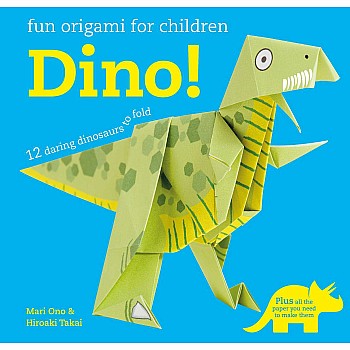Fun Origami for Children: Dino!: 12 daring dinosaurs to fold