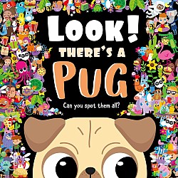 Look! There's a Pug: Look and Find Book