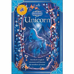 How to Find a Unicorn: With Nature Guide and Treasure Box
