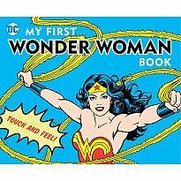 My First Wonder Woman Book: Touch and Feel