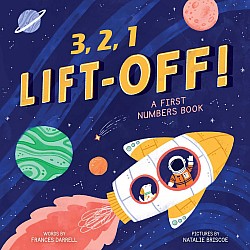 3,2,1 Liftoff! (A First Numbers Book)